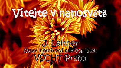 Vítejte v nanosvětě: J. Leitner